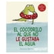 thumbnail image 1 of Libro El Cocodrilo Al Que No Le Gustaba El Agua, 1 of 2