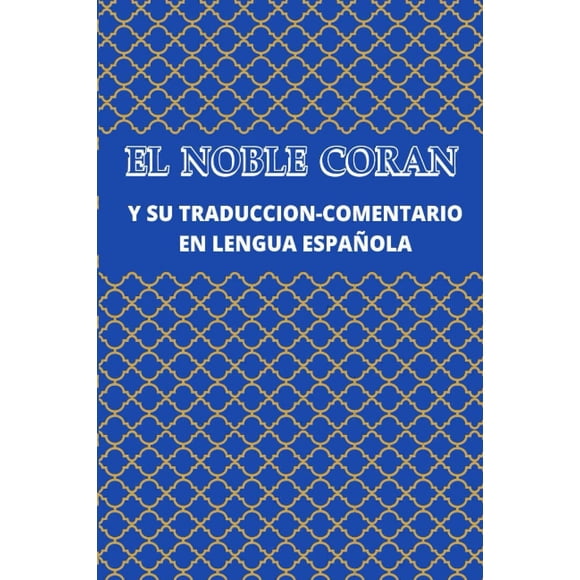 El Noble Corán y su traducción-comentario en lengua española