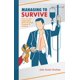 thumbnail image 1 of Libro "Managing To Survive" (publicado de forma independiente), 1 of 1