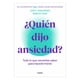 thumbnail image 1 of Libro ¿Quien Dijo Ansiedad?, 1 of 2