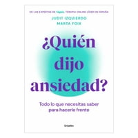 Grijalbo - Libro ¿Quien Dijo Ansiedad?