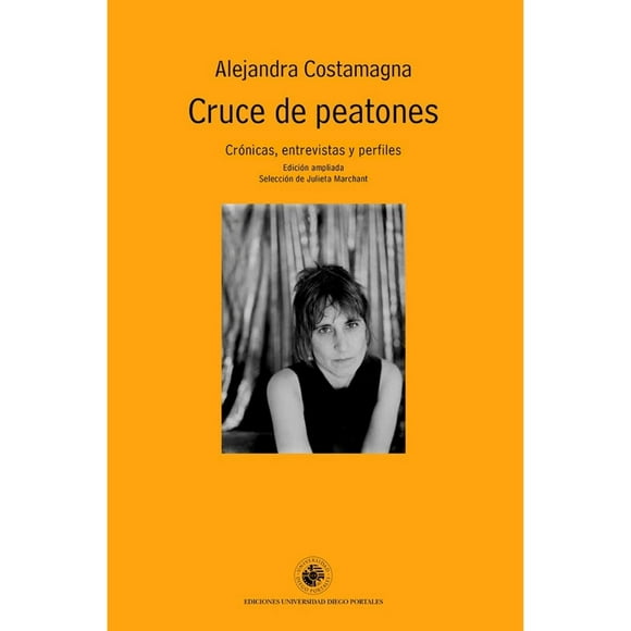 Cruce De Peatones. Cronicas, Entrevistas Y Perfiles