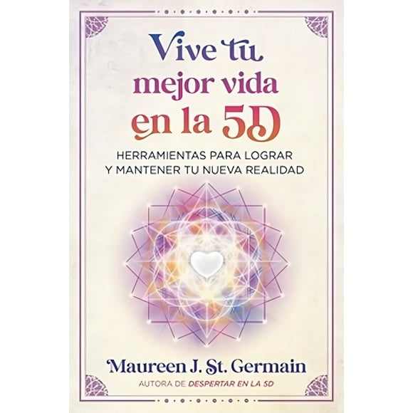 LIBRO Vive Tu Mejor Vida En La 5d - JOSÉ MANUEL VALENZUELA ARCE