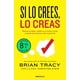 thumbnail image 1 of Libro Si lo crees, lo creas (edición limitada) - Brian Tracy, 1 of 2