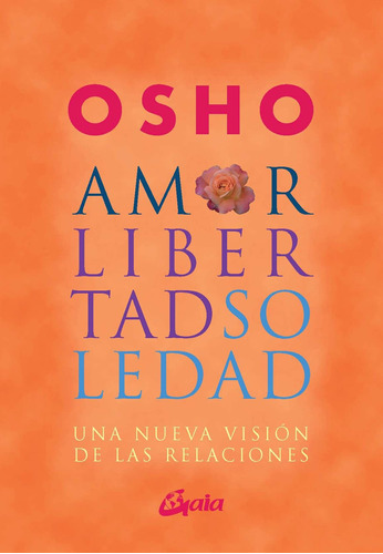 Gaia - Libro Amor Libertad Soledad - Osho