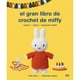 thumbnail image 1 of El gran libro de crochet de miffy, 1 of 4