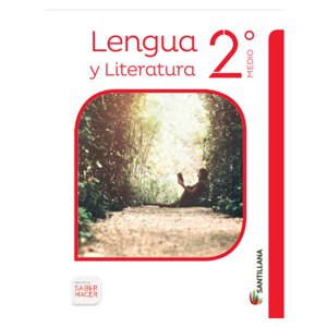 Santillana - Lenguaje 2º Medio Saber Hacer