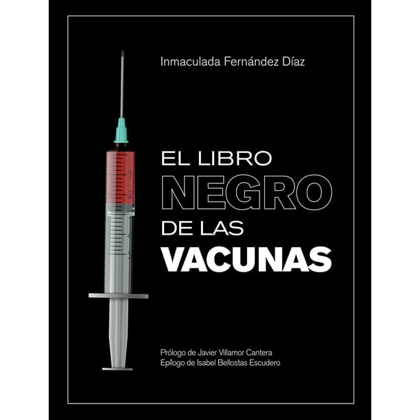 Libro El libro negro de las vacunas: Vacunas... que no son vacunas y otros hechos ocultos o desconoc