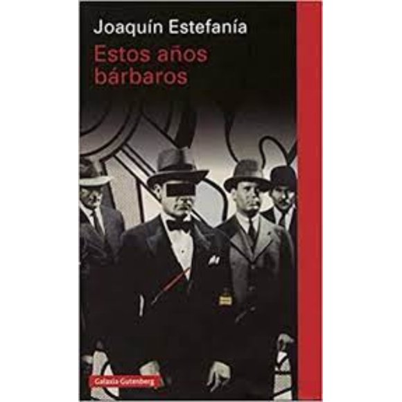 Estos Anos Barbaros