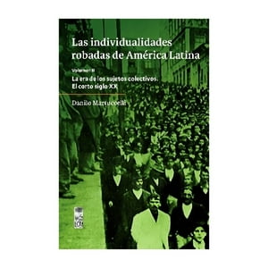 Lom - Las Individualidades Robadas De América Latina. Volumen / D