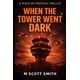thumbnail image 1 of Libro Cuando la torre se oscureció: un thriller protocolario de Black Sky, 1 of 1
