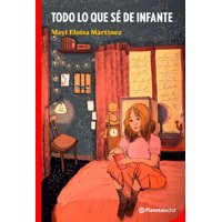 Planetalector - Libro Todo Lo Que Sé De Infante - Mayi Martínez