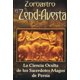 thumbnail image 1 of Zoroastro y el Zend-Avesta: La Ciencia Oculta de los Sacerdotes Magos de Persia (Edición en Español), 1 of 1
