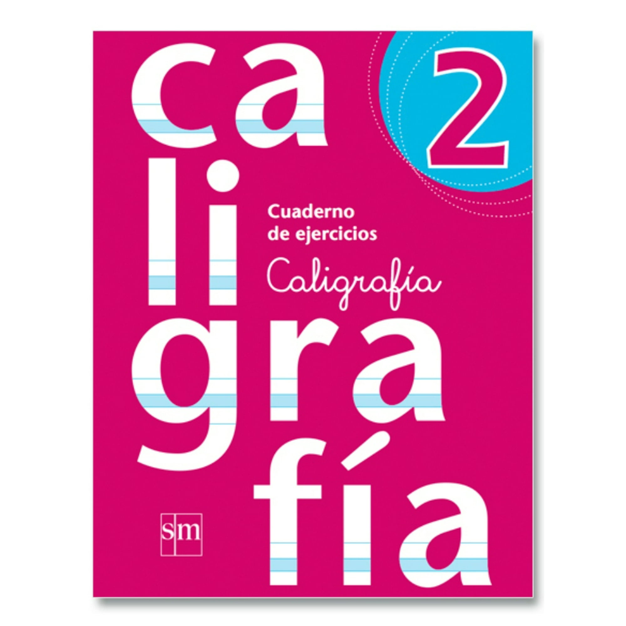 Ediciones Sm - Cuaderno Caligrafia 2