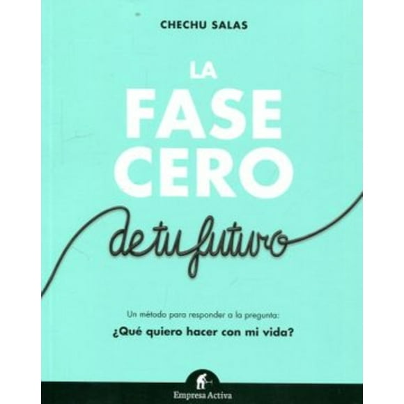 La Fase Cero De Tu Futuro