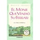 thumbnail image 1 of Libro El Monje Que Vendió Su Ferrari - Sharma, Robin, 1 of 2