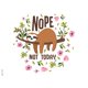 thumbnail image 2 of Vaso Tervis 710 ml Perezoso “Nope Not Today”, 2 of 9