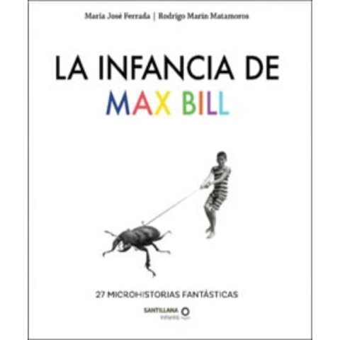Loqueleo - La Infancia De Max Bill