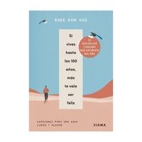 Diana - Libro Si Vives Hasta Los 100 Años, Más Te Vale Ser Feli - R