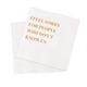 thumbnail image 1 of Servilletas de cóctel VOWFOO Funny Quotes, 100 unidades, papel desechable, 1 of 9