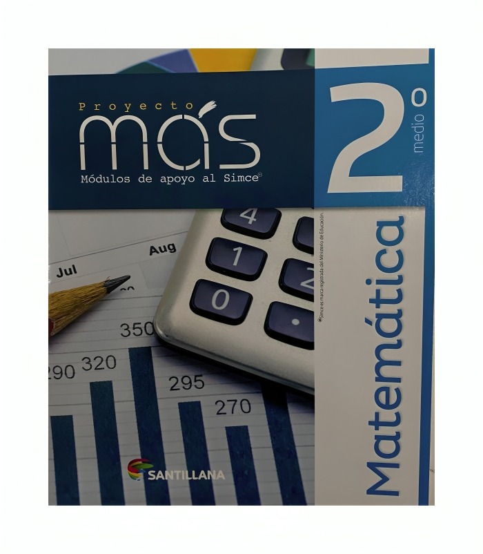 Santillana - Texto Matemática 2° Medio Proyecto Mas 716