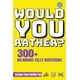 thumbnail image 1 of Libro de ¿Qué preferirías? para niños: más de 300 preguntas para edades de 7 a 13 años, 1 of 1