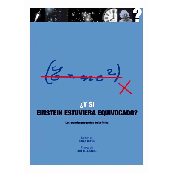 ¿ Y Si Einstein Estuviera Equivocado ? - Brian Clegg