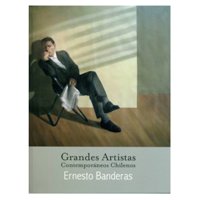 Galeria De Arte Cecilia Palma - Libro Ernesto Banderas ( Grandes Artistas Contemporaneos Chilenos )
