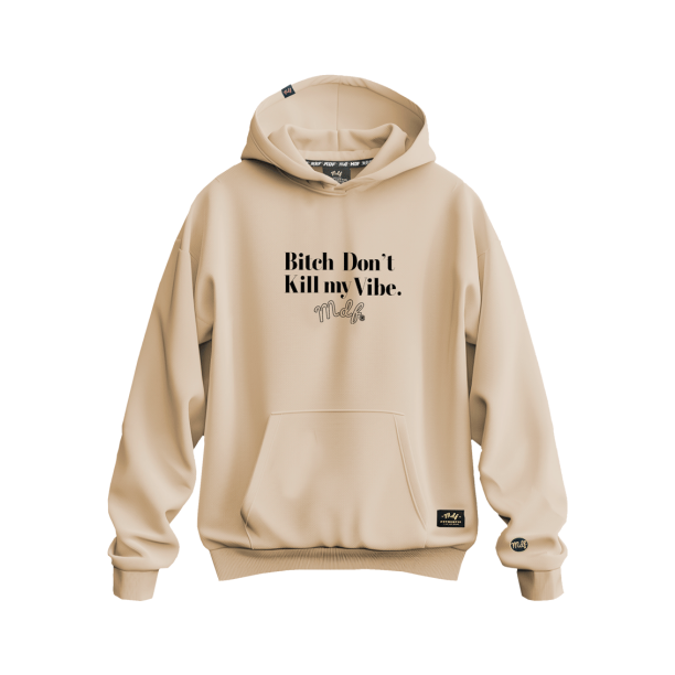 MDF® Polerón Bi$# DON´T KILL MY VIBE
