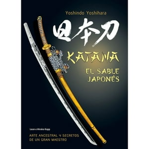 Ediciones Lu - Katana, El Sable Japonés