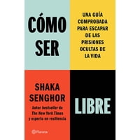 Planeta - Libro Cómo Ser Libre (Spanish Edition) - Shaka Senghor
