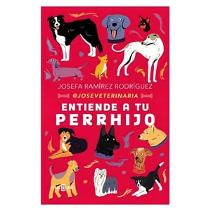Plaza & Janes - Libro Entiende A Tu Perrhijo - Josefa Ramírez Rodríguez