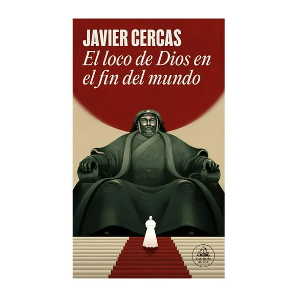 Libro El Loco De Dios En El Fin Del Mundo Javier Cercas