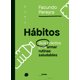 thumbnail image 1 of Hábitos. Guía Práctica Para Armar Rutinas Saludables, 1 of 3
