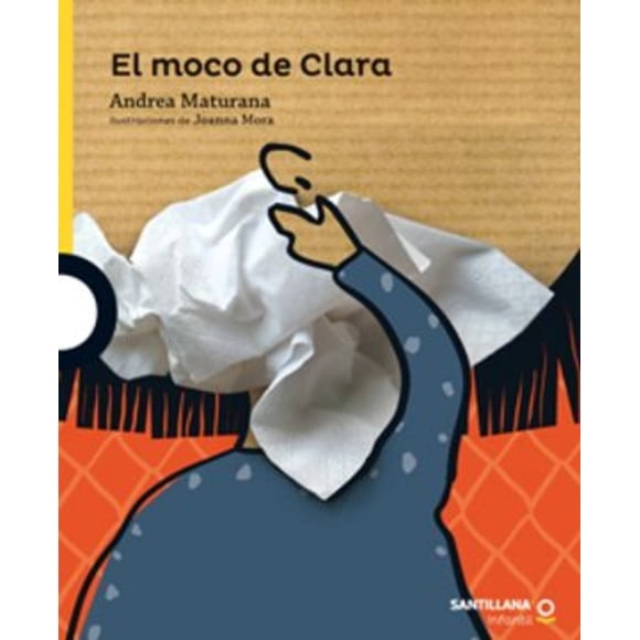 LIBRO El Moco De Clara - ANDREA MATURANA