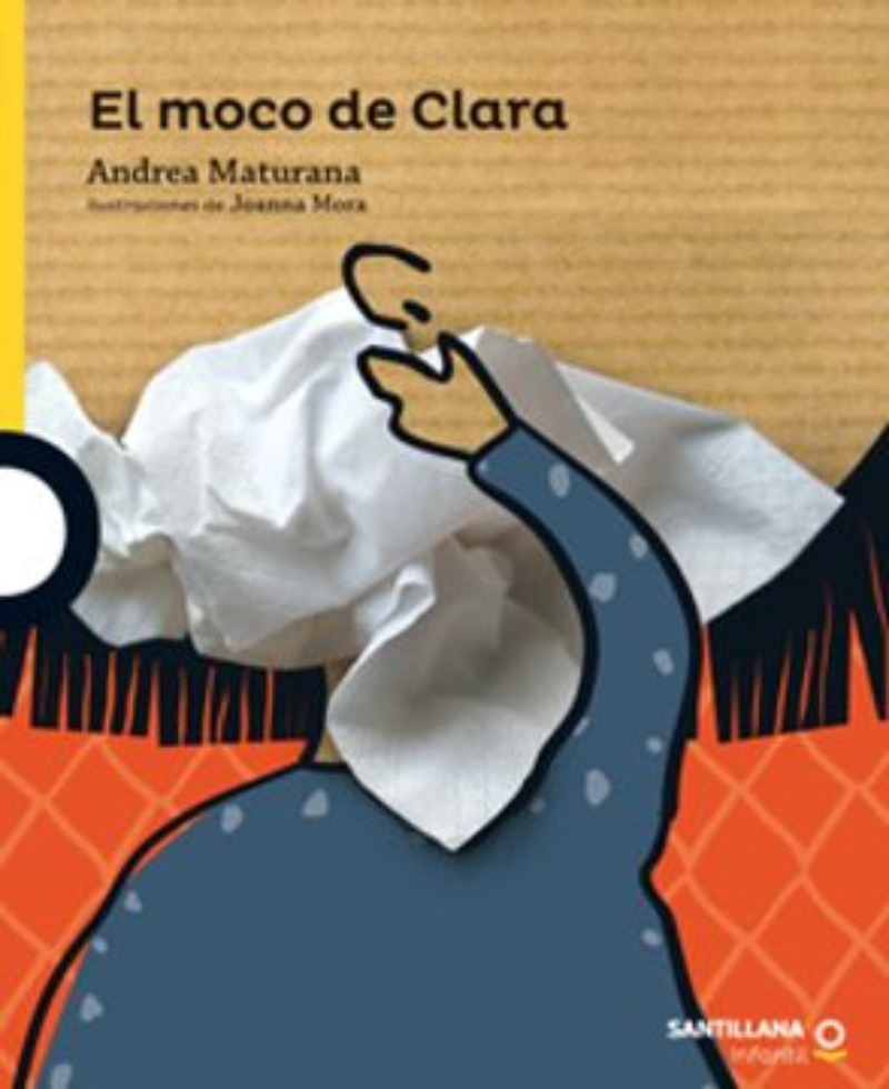 Loqueleo - Libro El Moco De Clara - Andrea Maturana