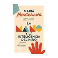 Urano - Libro La Mano Y La Inteligencia Del Niño Maria Montessori