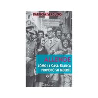 Catalonia - Allende Cómo La Casa Blanca Provocó Su M U E R T E