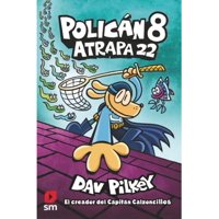 Ediciones Sm - Libro Policán 8: Atrapa 22 - Dav Pilkey