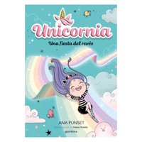 Montena - Libro Unicornia 2. Una Fiesta Del Reves