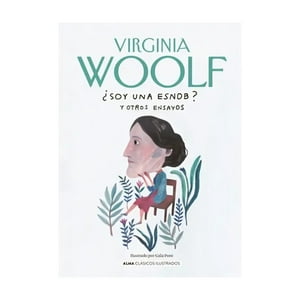Alma - Libro Soy Una Esnob? Y Otros Ensayos - Virginia Woolf