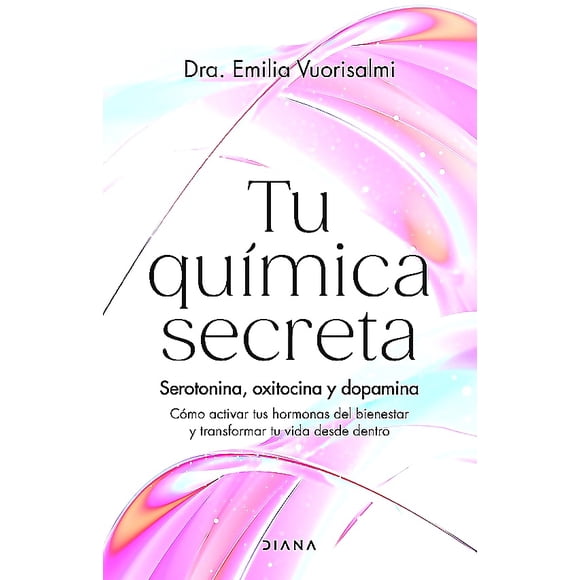 Libro Tu química secreta - Dra. Emilia Vuorisalmi