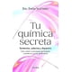 thumbnail image 1 of Libro Tu química secreta - Dra. Emilia Vuorisalmi, 1 of 2