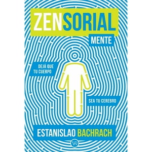 Zig-Zag - Libro Zensorialmente - Deja Que Tu Cuerpo Sea Tu Cerebro