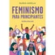 thumbnail image 1 of Libro Feminismo Para Principiantes (Ed.Actual), 1 of 2