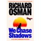 thumbnail image 1 of Libro We Chase Shadows: A We Solve Murders Mystery (Pamela Dorman Books), 1 of 1