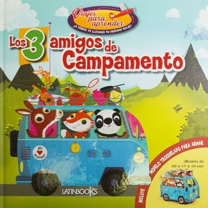 Zig-Zag - Libro Viajes Para Aprender - Tres Amigos De Campamento / 16 Páginas De Cartón De 25 X 25 Cm. Tapa Cartoné Con Spot Uv. Incluye Modelo Troquelado Para Armar