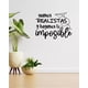 thumbnail image 2 of Frase Deco Seamos Realistas Y Hagamos Lo FR-11074, 2 of 3