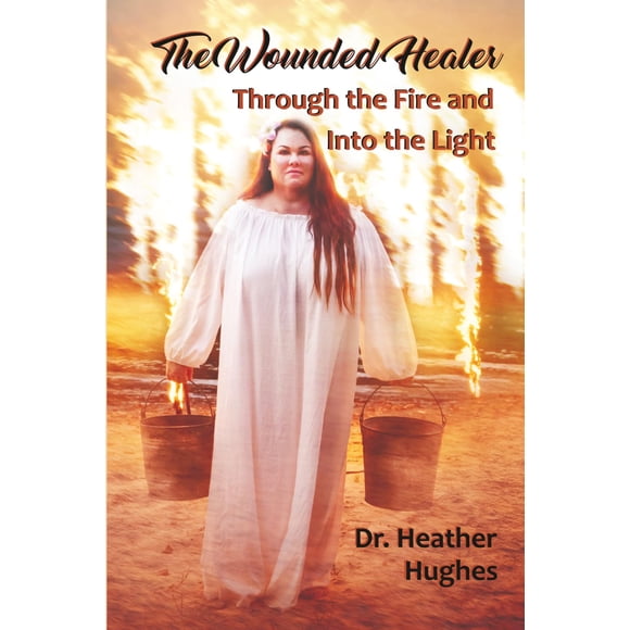 Libro The Wounded Healer: Through the Fire and Into the Light