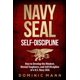 thumbnail image 1 of Self-Discipline: How to Develop the Mindset, Mental Toughness and Self-Discipline of a U.S. Navy SEAL (Self-Discipline Books), 1 of 1